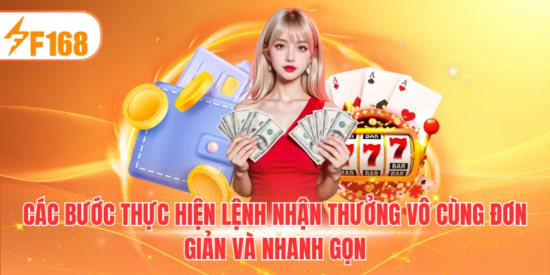 Các bước thực hiện lệnh nhận thưởng vô cùng đơn giản và nhanh gọn