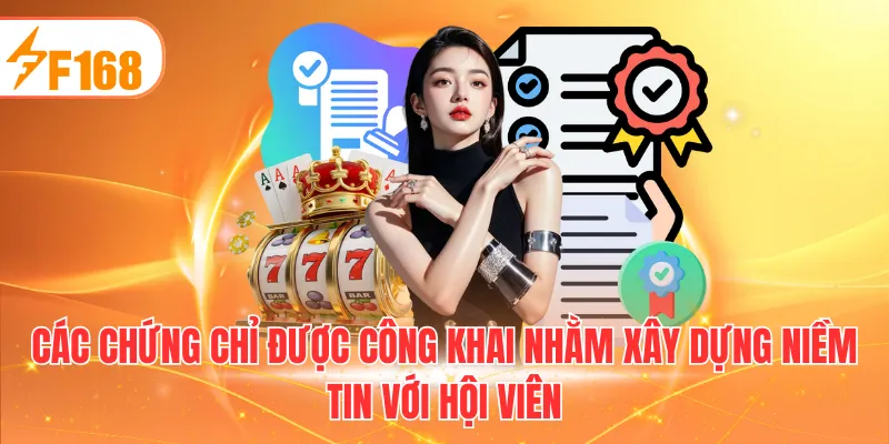 Các chứng chỉ được công khai nhằm xây dựng niềm tin với hội viên