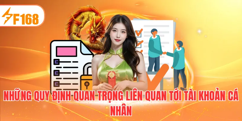Những quy định quan trọng liên quan tới tài khoản cá nhân