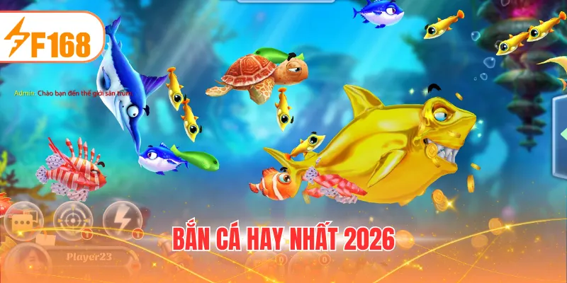 BẮN CÁ HAY NHẤT 2026