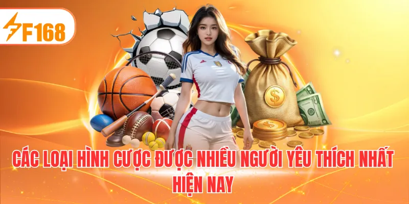 Các loại hình cược được nhiều người yêu thích nhất hiện nay