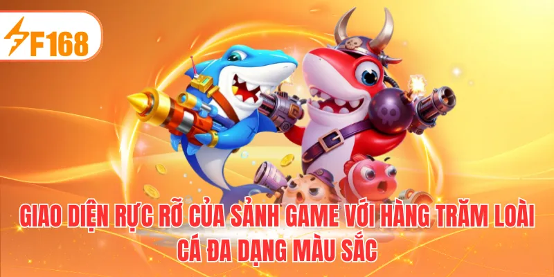 Giao diện rực rỡ của sảnh game với hàng trăm loài cá đa dạng màu sắc