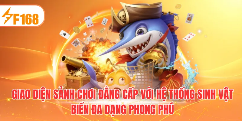 Giao diện sảnh chơi đẳng cấp với hệ thống sinh vật biển đa dạng phong phú