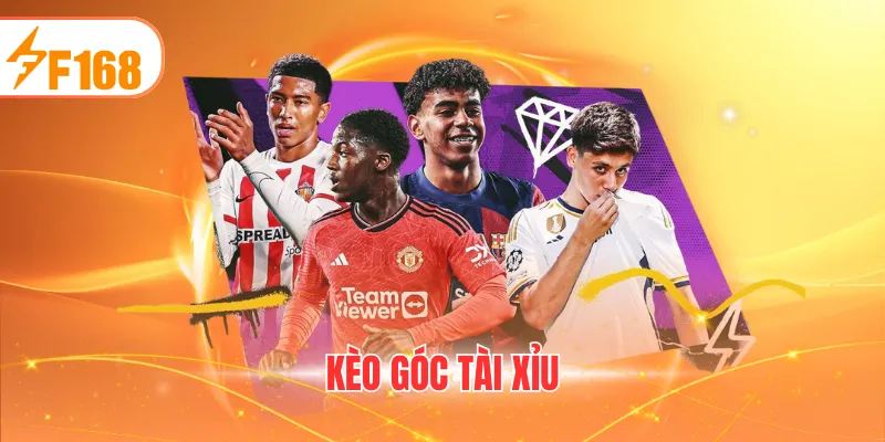 KÈO GÓC TÀI XỈU