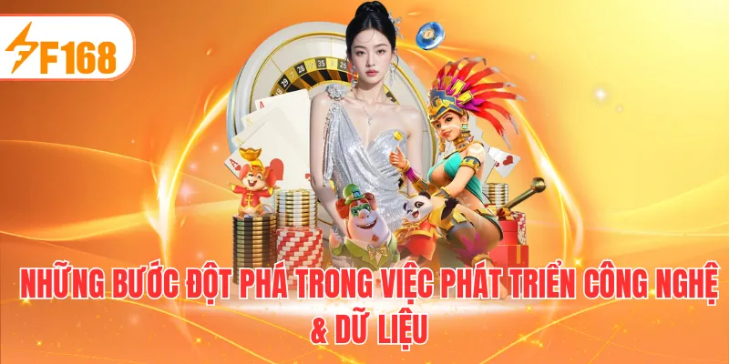 Những bước đột phá trong việc phát triển công nghệ & dữ liệu