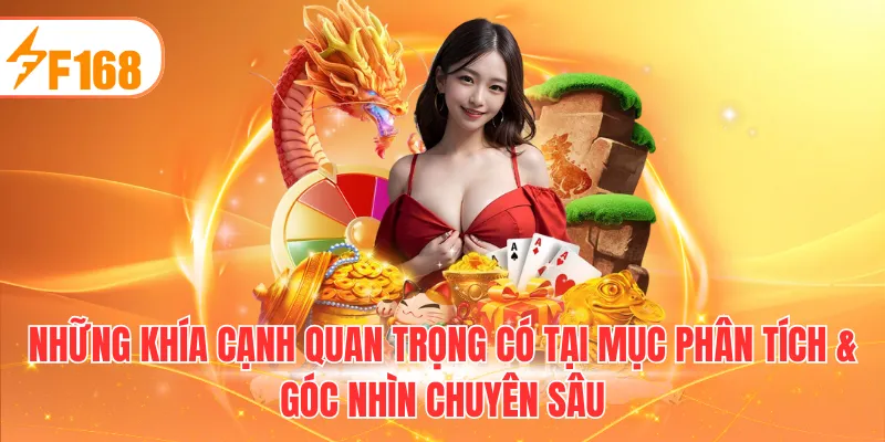 Những khía cạnh quan trọng có tại mục phân tích & góc nhìn chuyên sâu