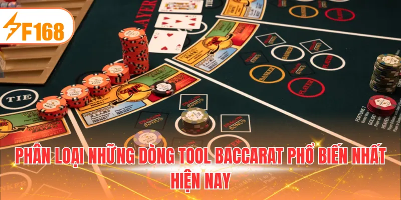 Phân loại những dòng tool Baccarat phổ biến nhất hiện nay