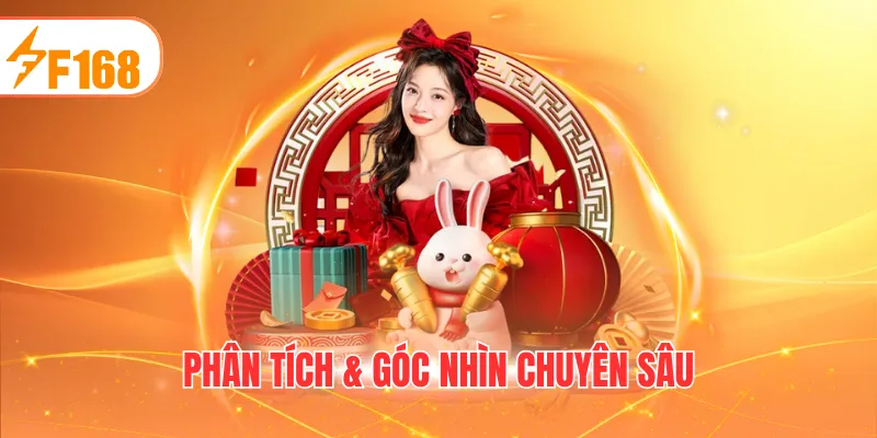 Phân tích & góc nhìn chuyên sâu