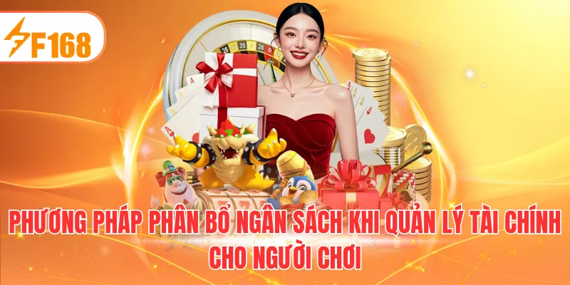 Phương pháp phân bổ ngân sách khi quản lý tài chính cho người chơi