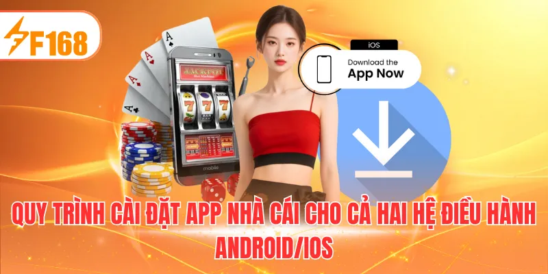 Quy trình cài đặt app nhà cái cho cả hai hệ điều hành Android/iOS